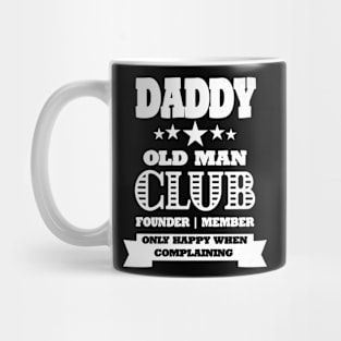 Daddy Old Man Club Fathers Day Mug